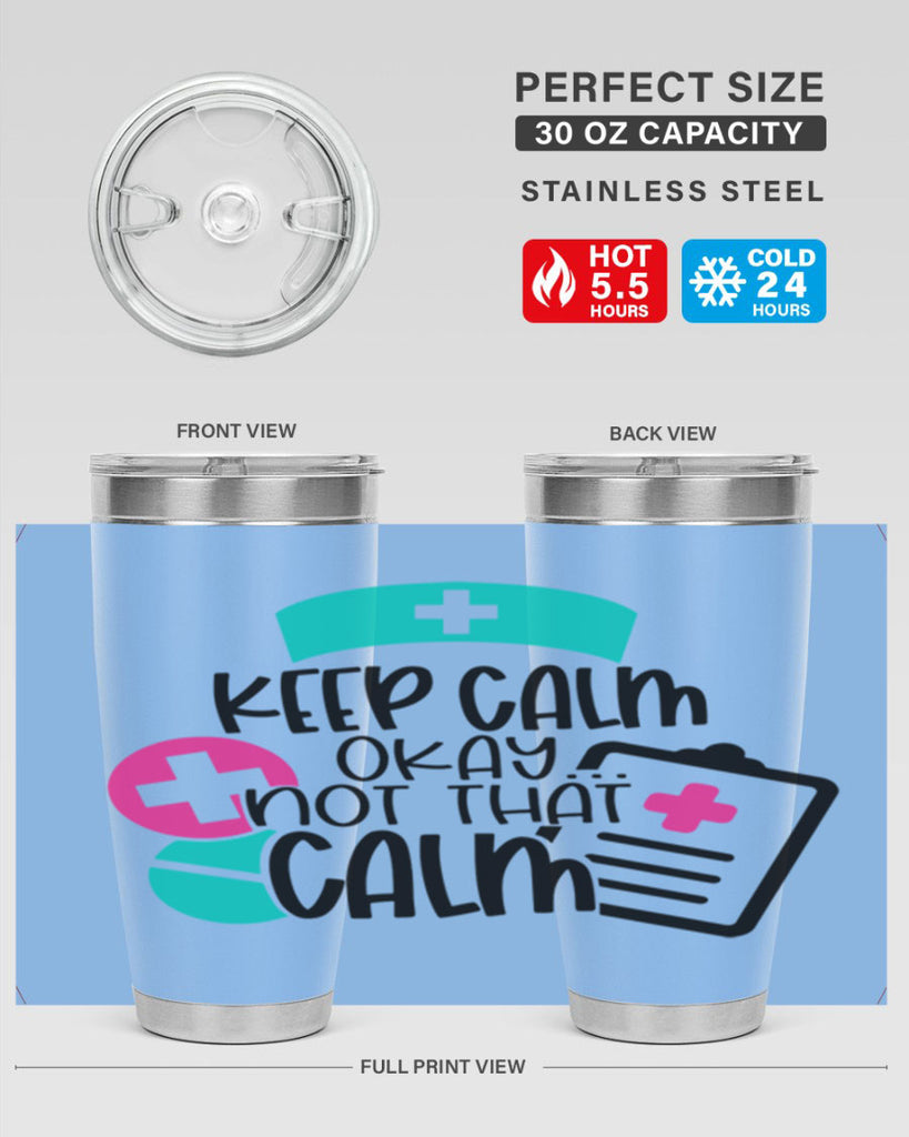 Keep Calm Okay Not That Calm Style Style 144#- nurse- tumbler