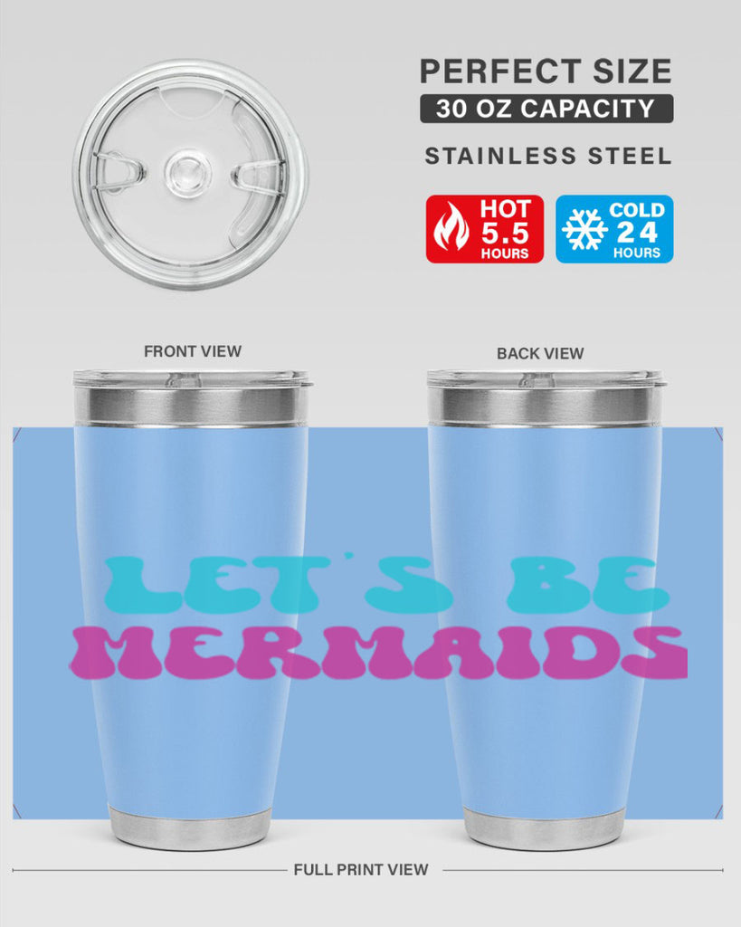 Lets Be Mermaids 289#- mermaid- Tumbler