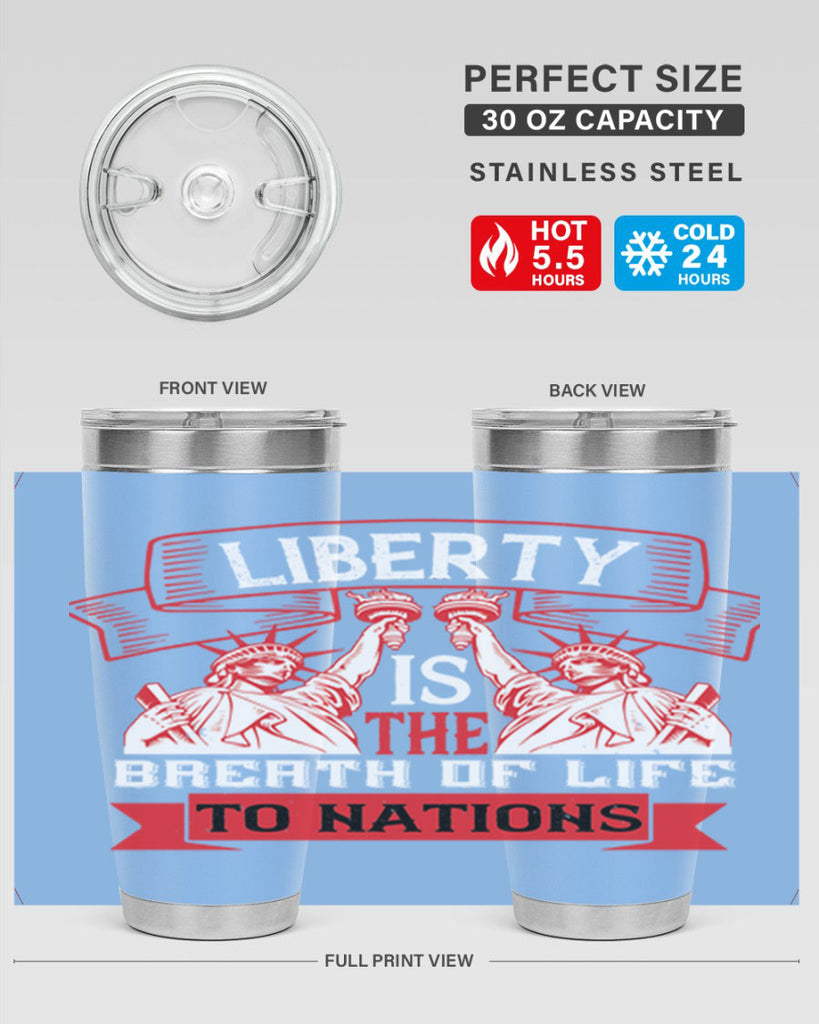Liberty is the breath of life to nations Style 129#- Fourt Of July- Tumbler