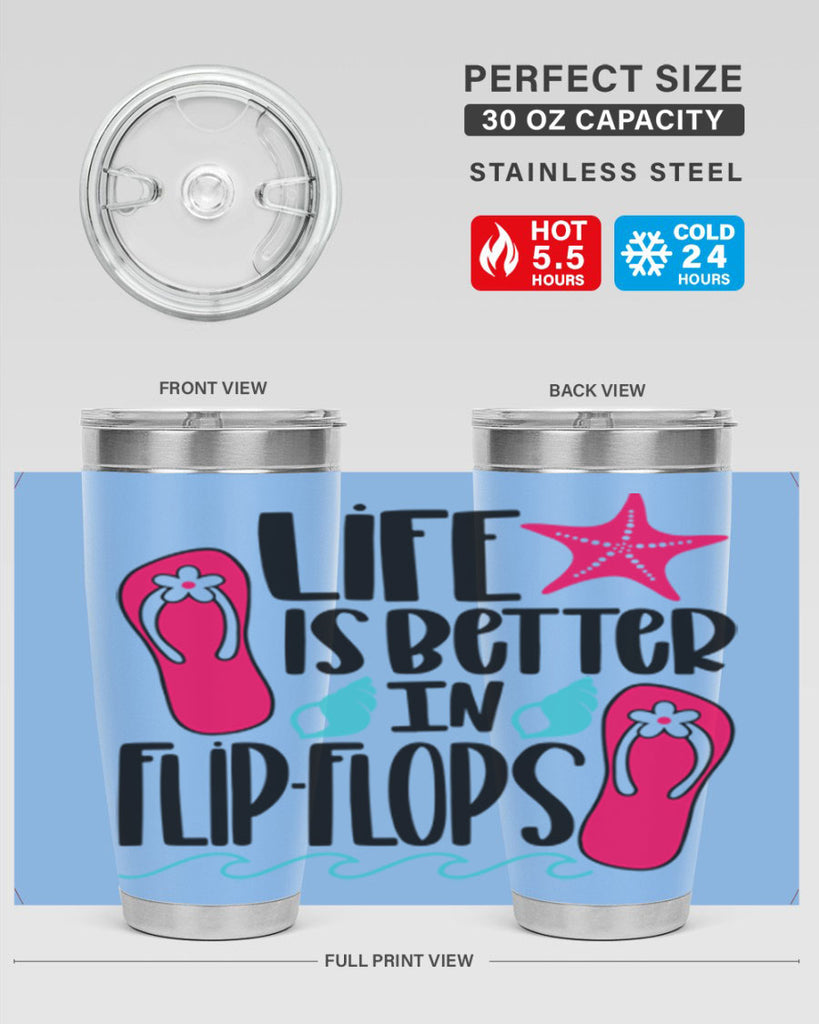 Life Is Better Is FlipFlops Style 31#- summer- Tumbler