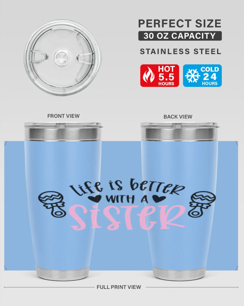 Life Is Better With A Sister Style 71#- baby- tumbler