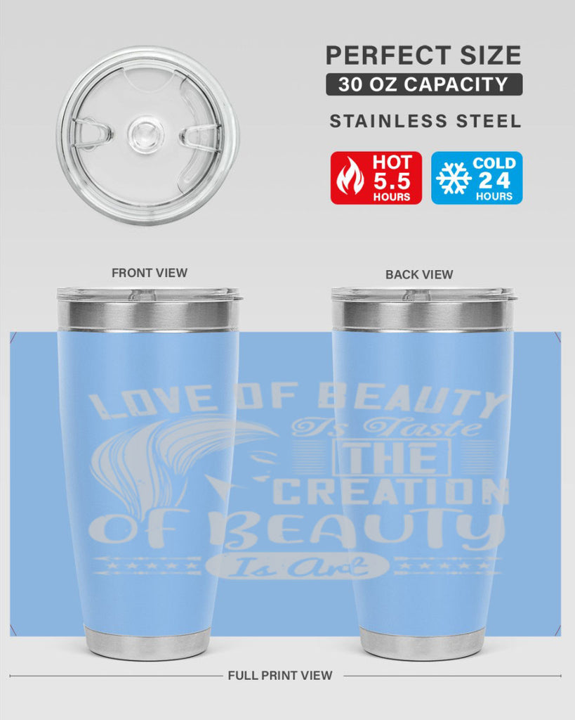 Love of beauty is taste The creation of beauty is art Style 196#- make up- Tumbler
