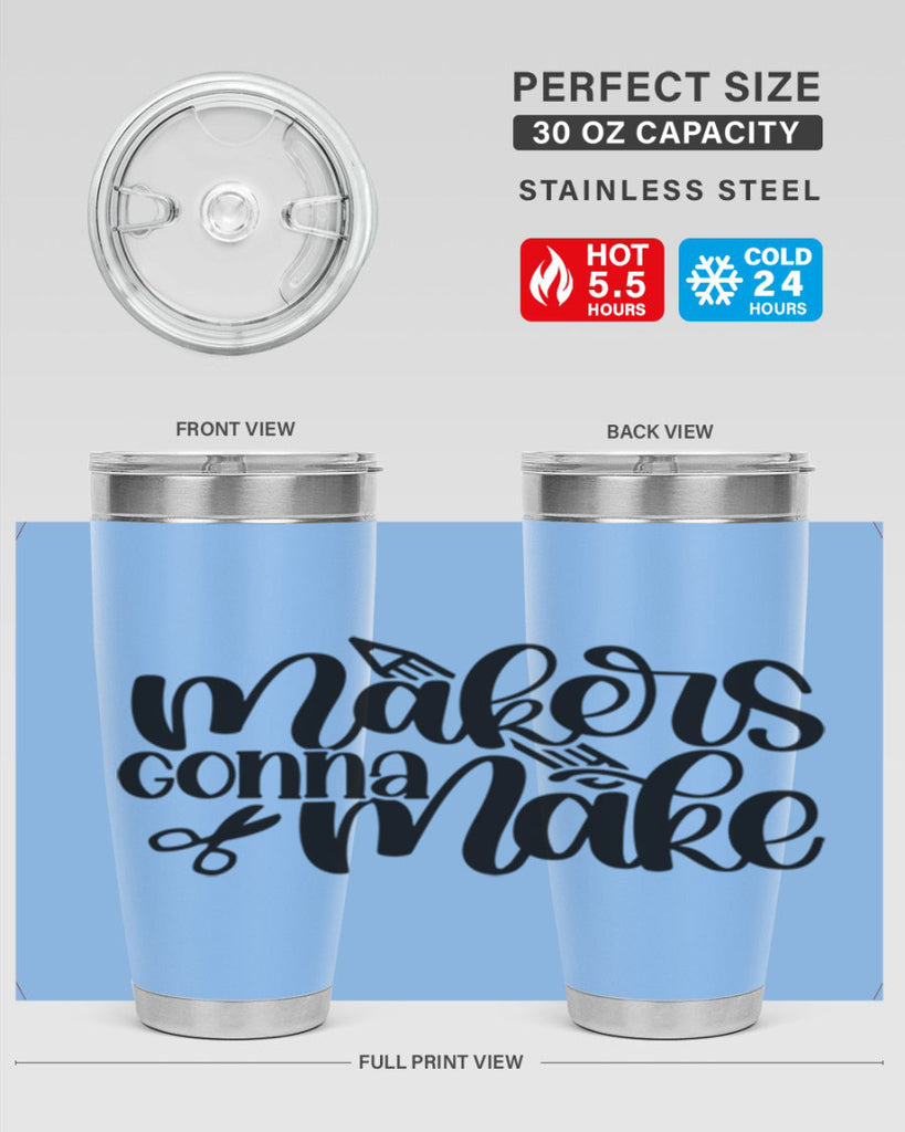 Makers Gonna Make 11#- crafting- Tumbler