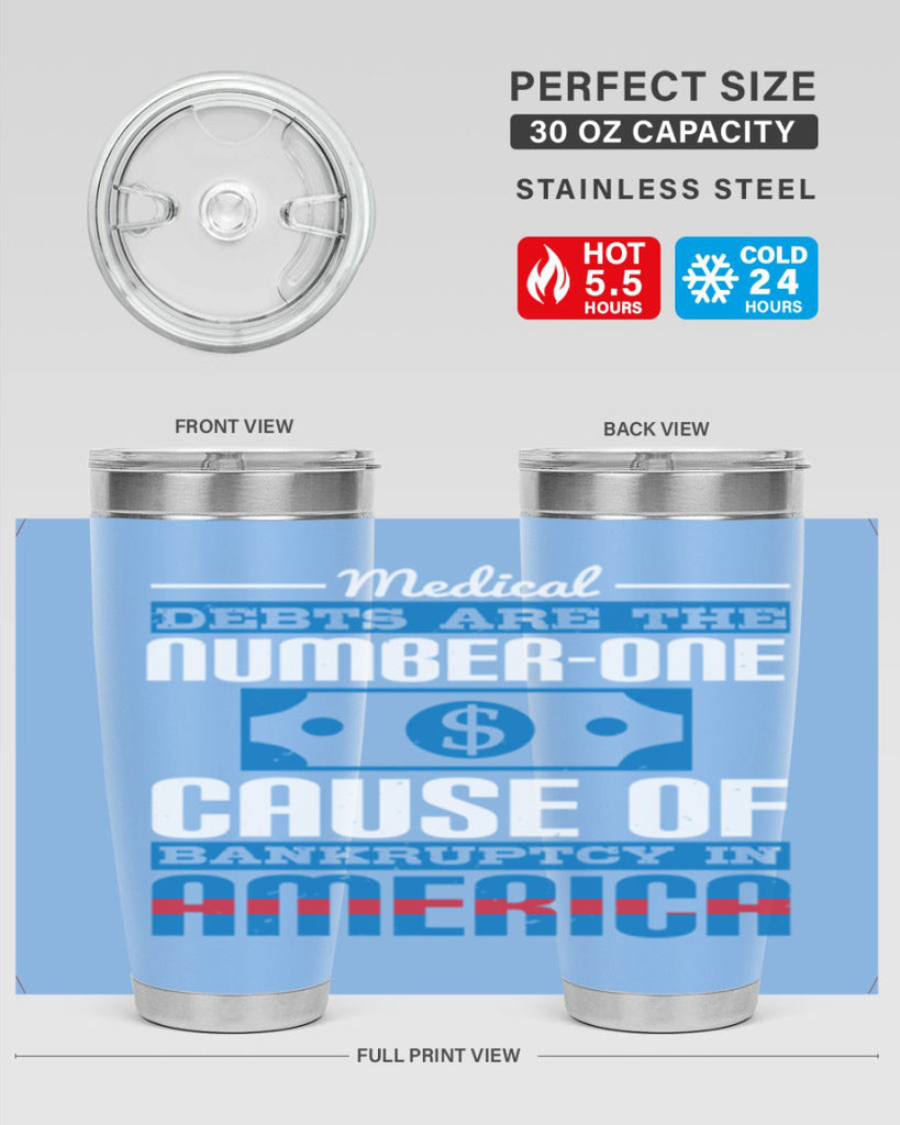 Medical debts are the numberone cause of bankruptcy in America Style 35#- medical- tumbler