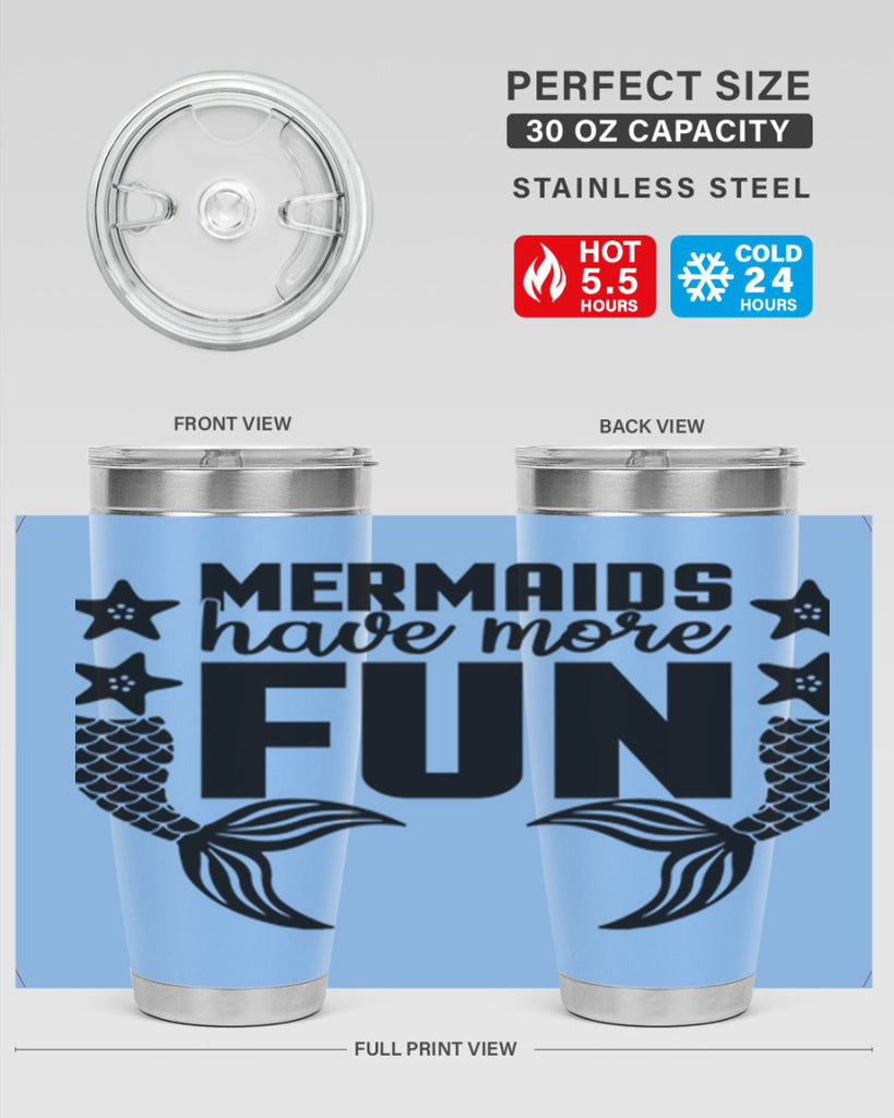 Mermaids have more fun 492#- mermaid- Tumbler