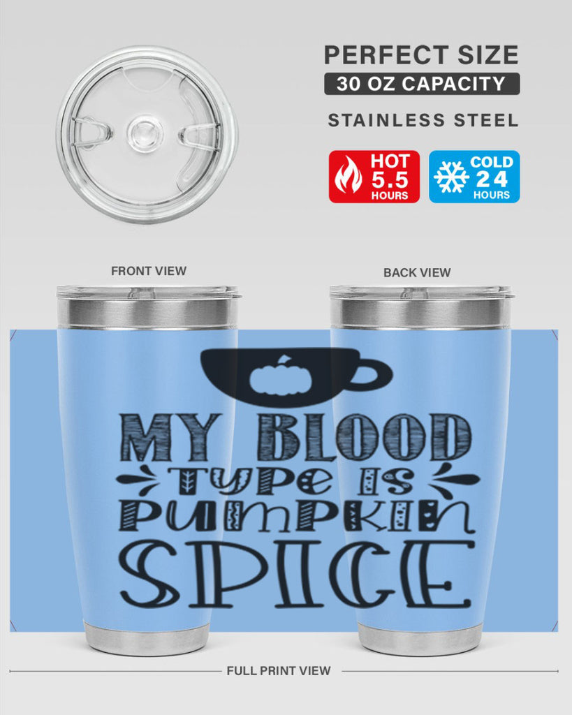 My Blood Type Is Pumpkin Spice 434#- fall- Tumbler