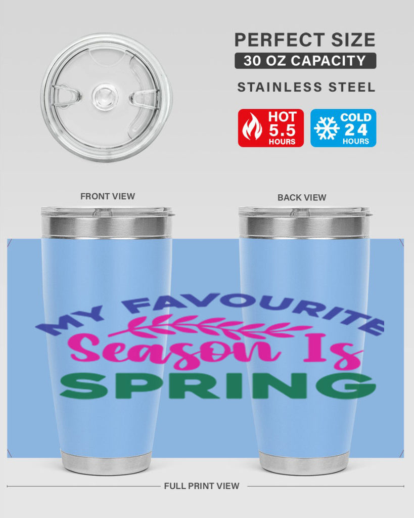 My Favourite Season Is Spring 345#- spring- Tumbler