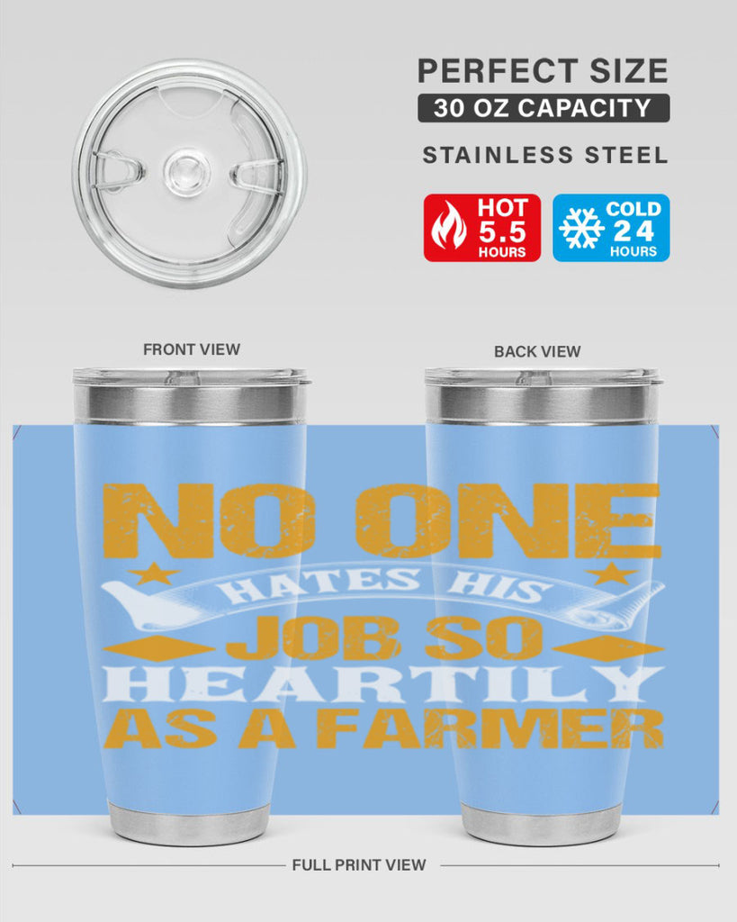No one hates his job so heartily 40#- farming and gardening- Tumbler