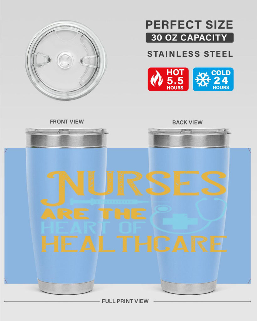 Nurses are the heart of healthcare Style 317#- nurse- tumbler
