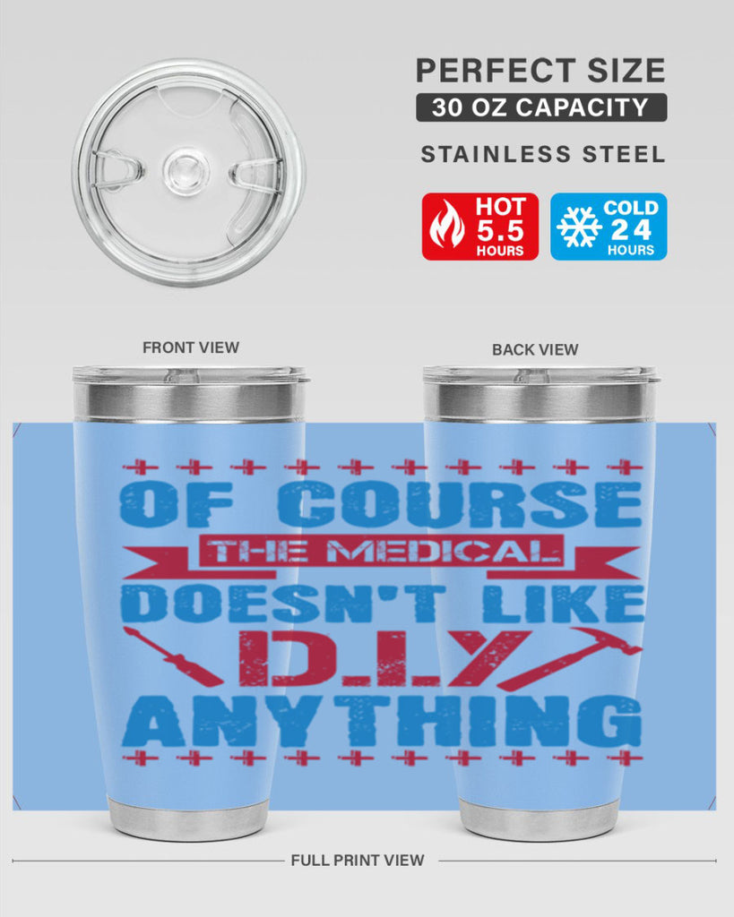 Of course the medical profession doesnt like DIY anything Style 30#- medical- tumbler