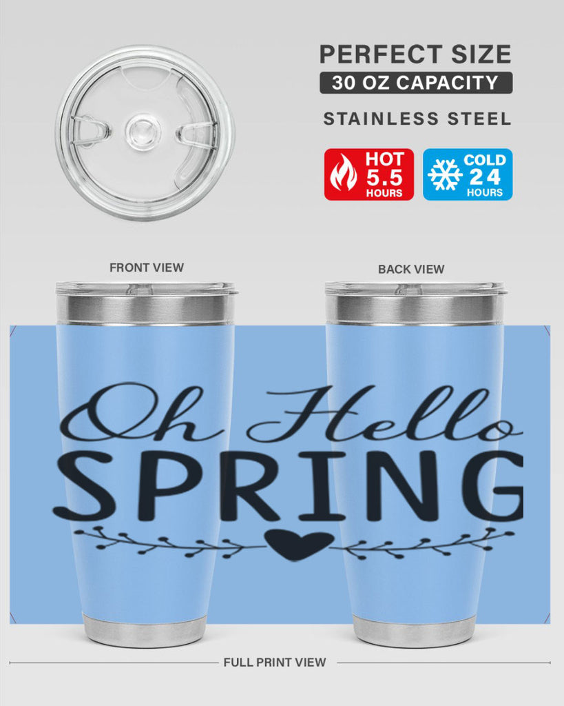 Oh Hello Spring 363#- spring- Tumbler