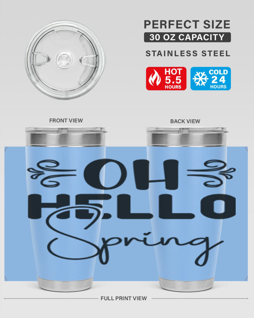 Oh Hello Spring 365#- spring- Tumbler