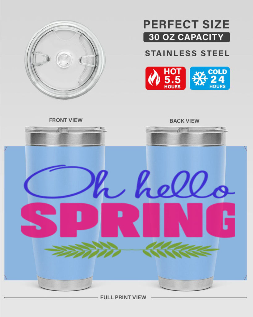 Oh Hello Spring 367#- spring- Tumbler