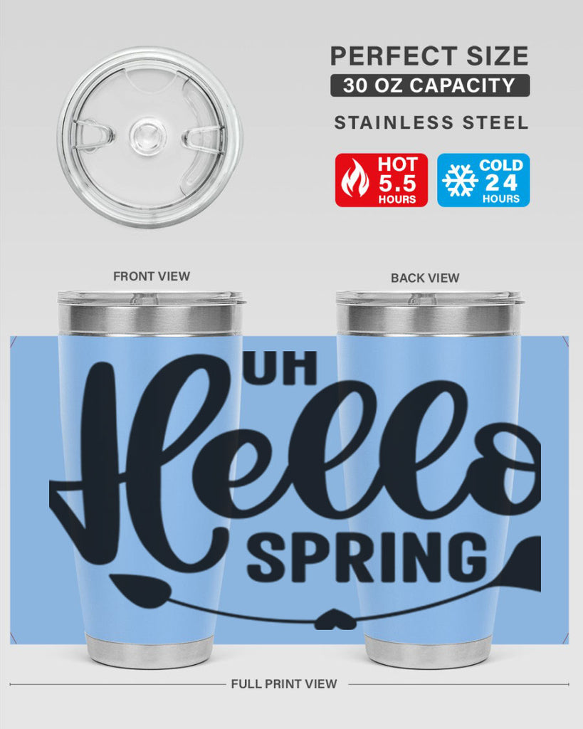 Oh Hello Spring368#- spring- Tumbler