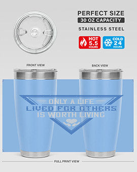 Only a life lived for others is worth living Style 39#- volunteer- Tumbler