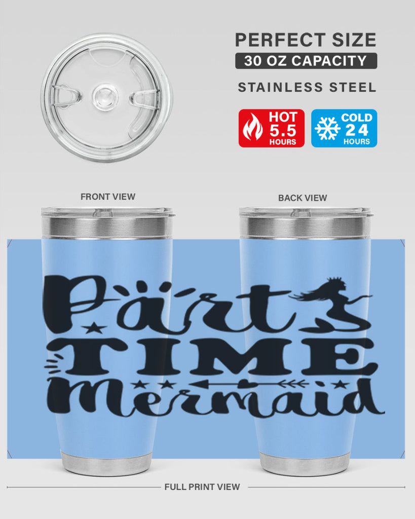 Part Time Mermaid design 535#- mermaid- Tumbler