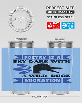 Poetry is a sky dark with a wildduck migration Style 22#- duck- Tumbler