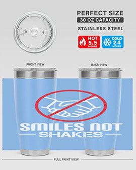 SMILES NOT SHAKES Style 23#- corona virus- Tumbler