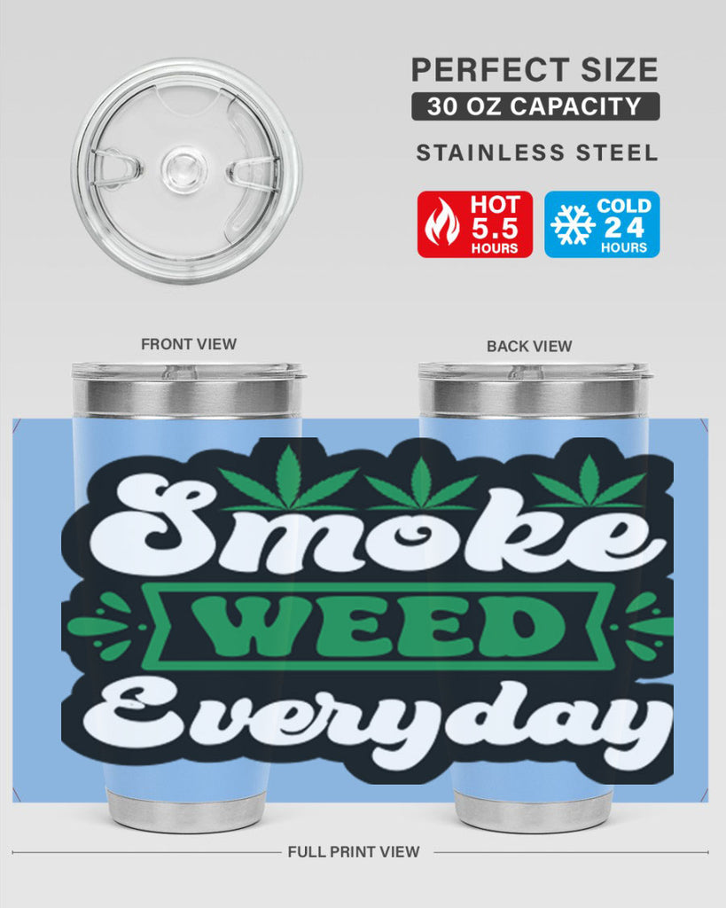 Smoke weed everyday 240#- marijuana- Tumbler