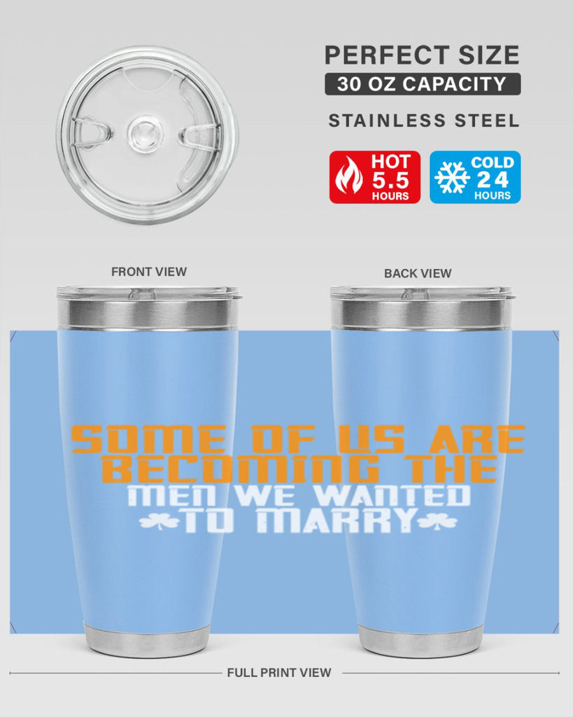 Some of us are becoming the men we wanted to marry Style 37#- womens day- Tumbler
