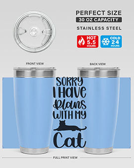 Sorry I Have Plans Style 105#- cat- Tumbler