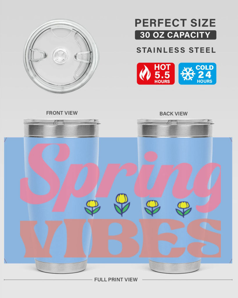 Spring Vibes  520#- spring- Tumbler