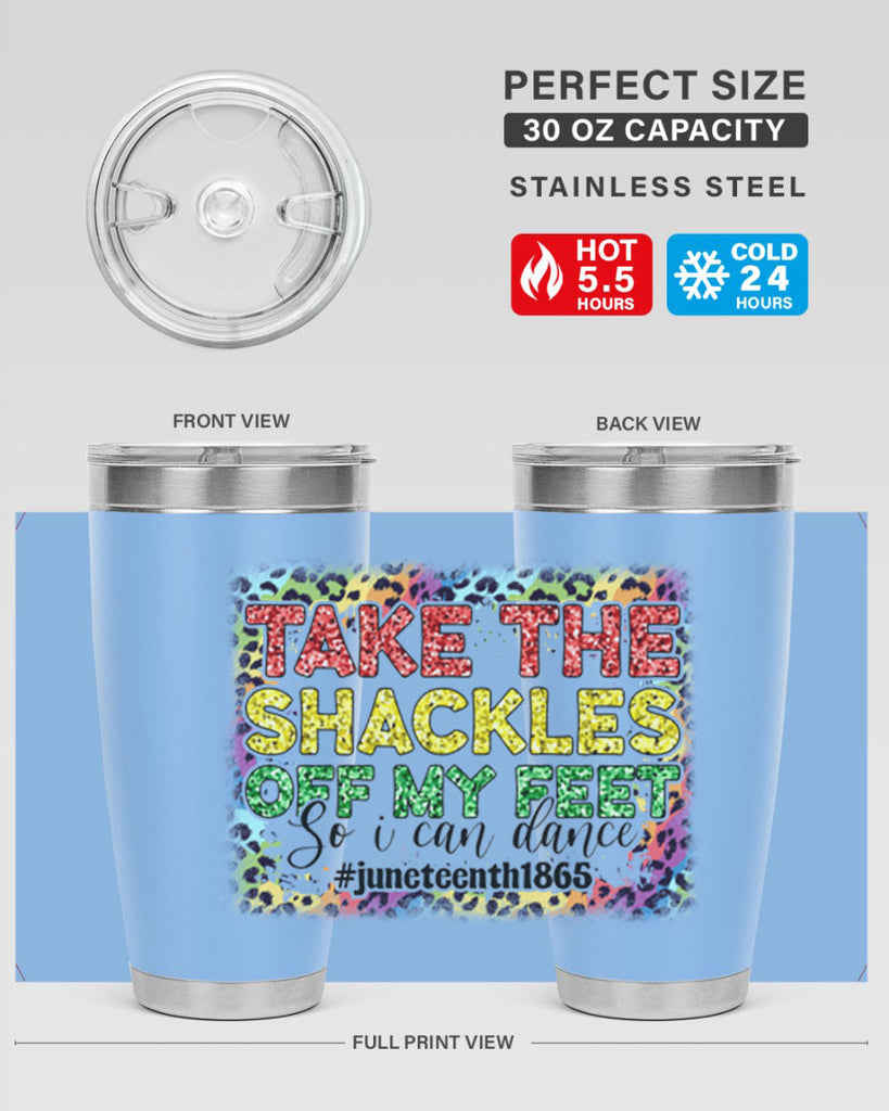 Take The Shackles Off My Feet Juneteenth 34#- Juneteenth- tumbler