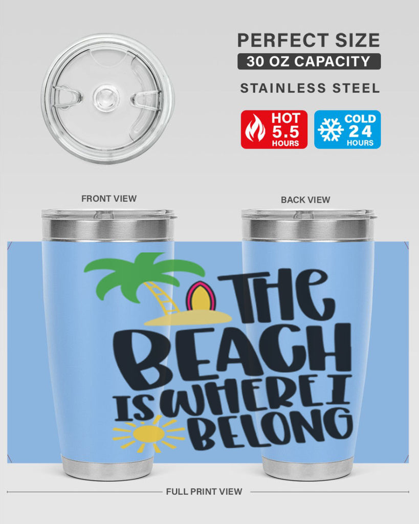 The Beach Is Where I Belong Style 11#- summer- Tumbler