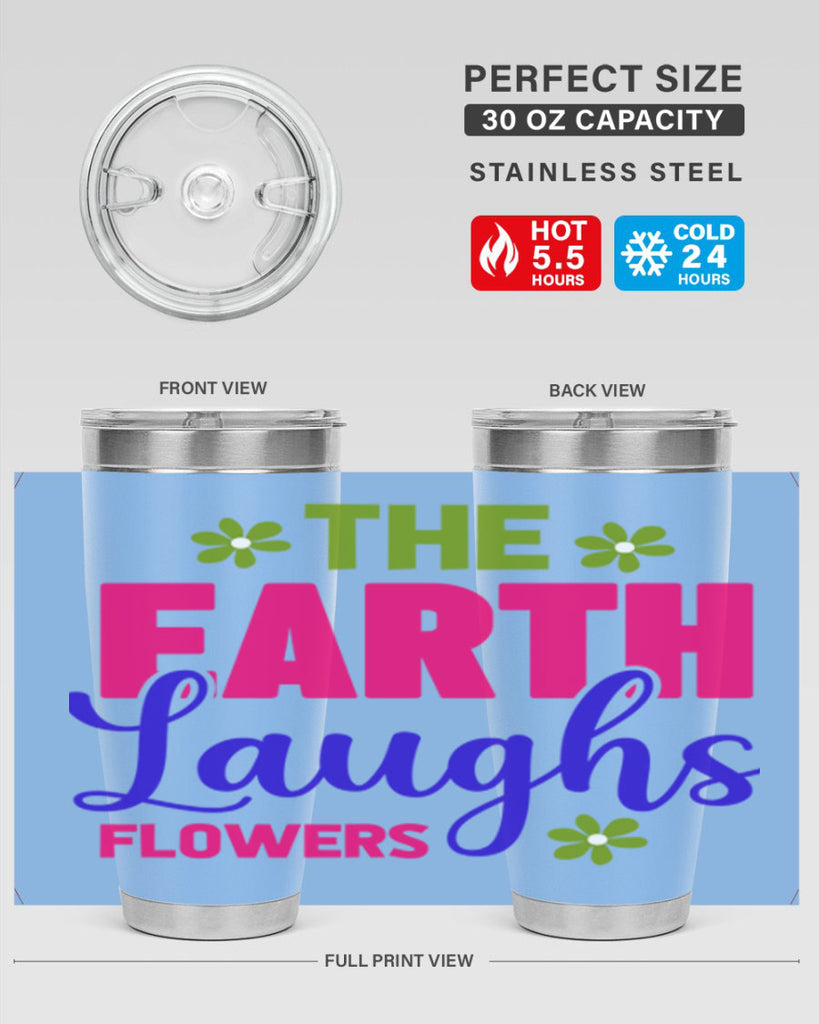 The Earth Laughs Flowers 530#- spring- Tumbler