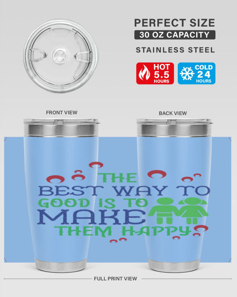 The best way to make children good is to make them happy Style 17#- baby- Tumbler