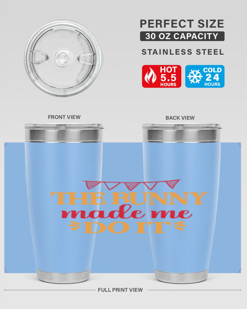 The bunny made me do it 528#- spring- Tumbler
