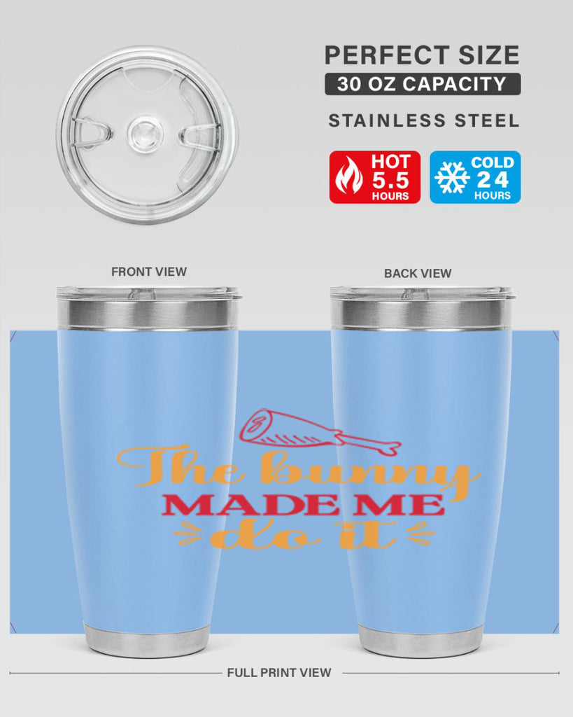 The bunny made me do it 529#- spring- Tumbler