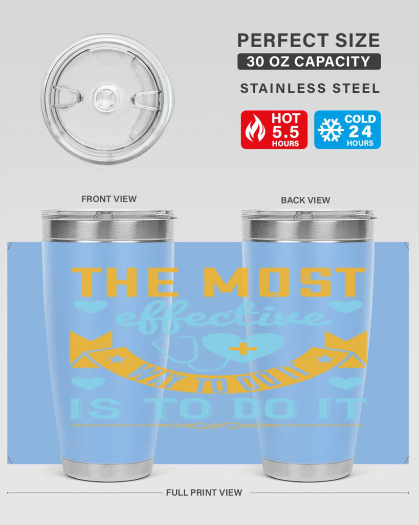 The most effective way to do it is to do it Style 258#- nurse- tumbler