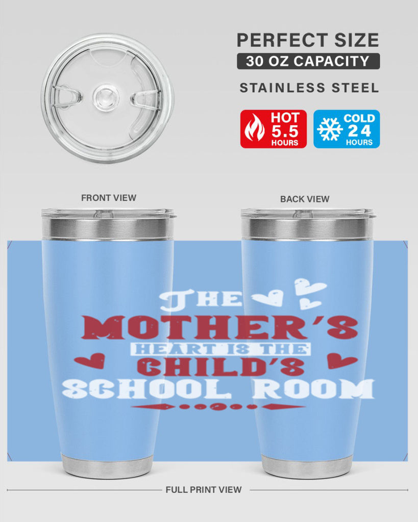 The mother’s heart is the child’s school room Style 15#- baby- Tumbler