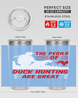 The perils of duck hunting are great Style 14#- duck- Tumbler