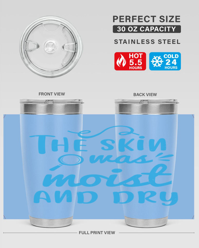 The skin was moist and dry Style 15#- medical- tumbler