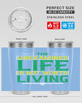The unexamined life is not worth living Style 15#- self awareness- Tumbler