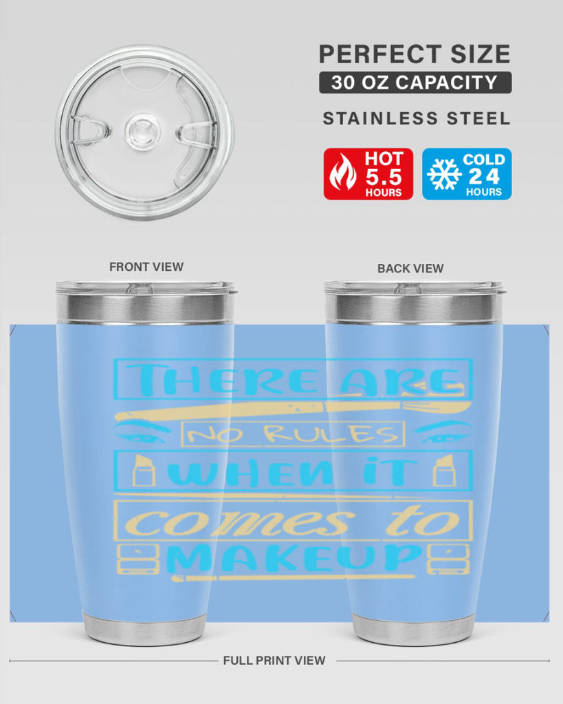 There are no rules when it comes to makeup Style 180#- make up- Tumbler