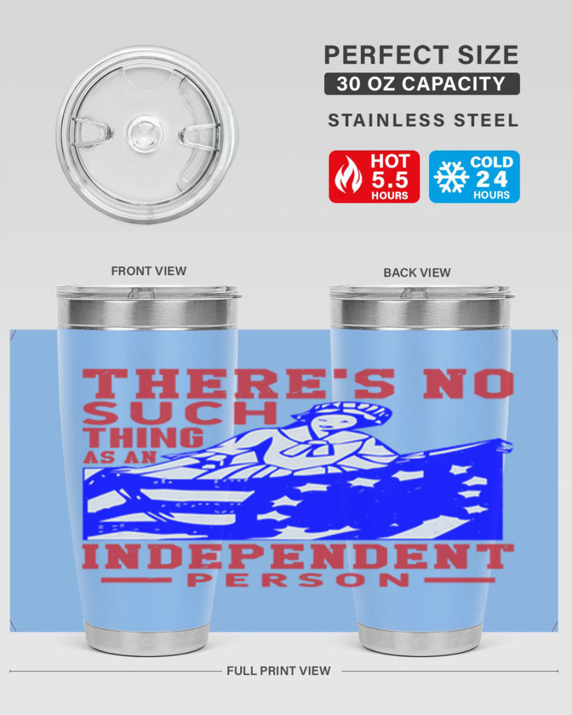 There is no suck thing as an independent Style 43#- Fourt Of July- Tumbler