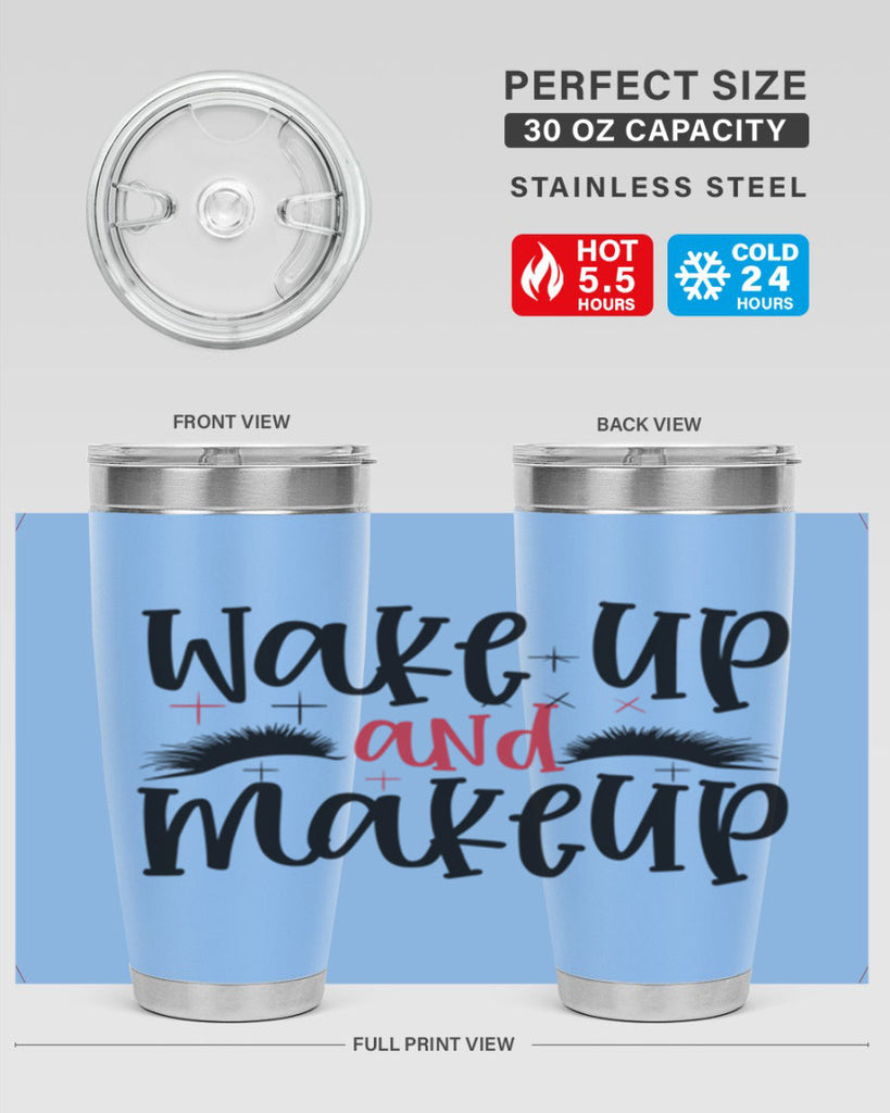 Wake up and makeup design Style 214#- make up- Tumbler