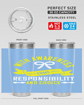 With awareness come responsibility and choice Style 5#- self awareness- Tumbler