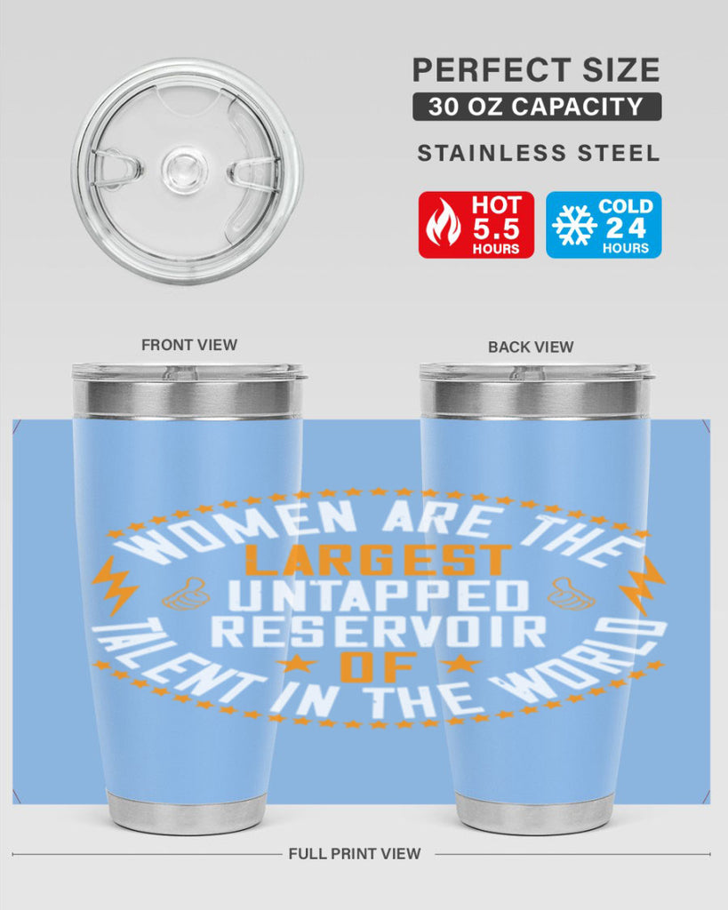 Women are the largest untapped reservoir of talent in the world Style 11#- womens day- Tumbler