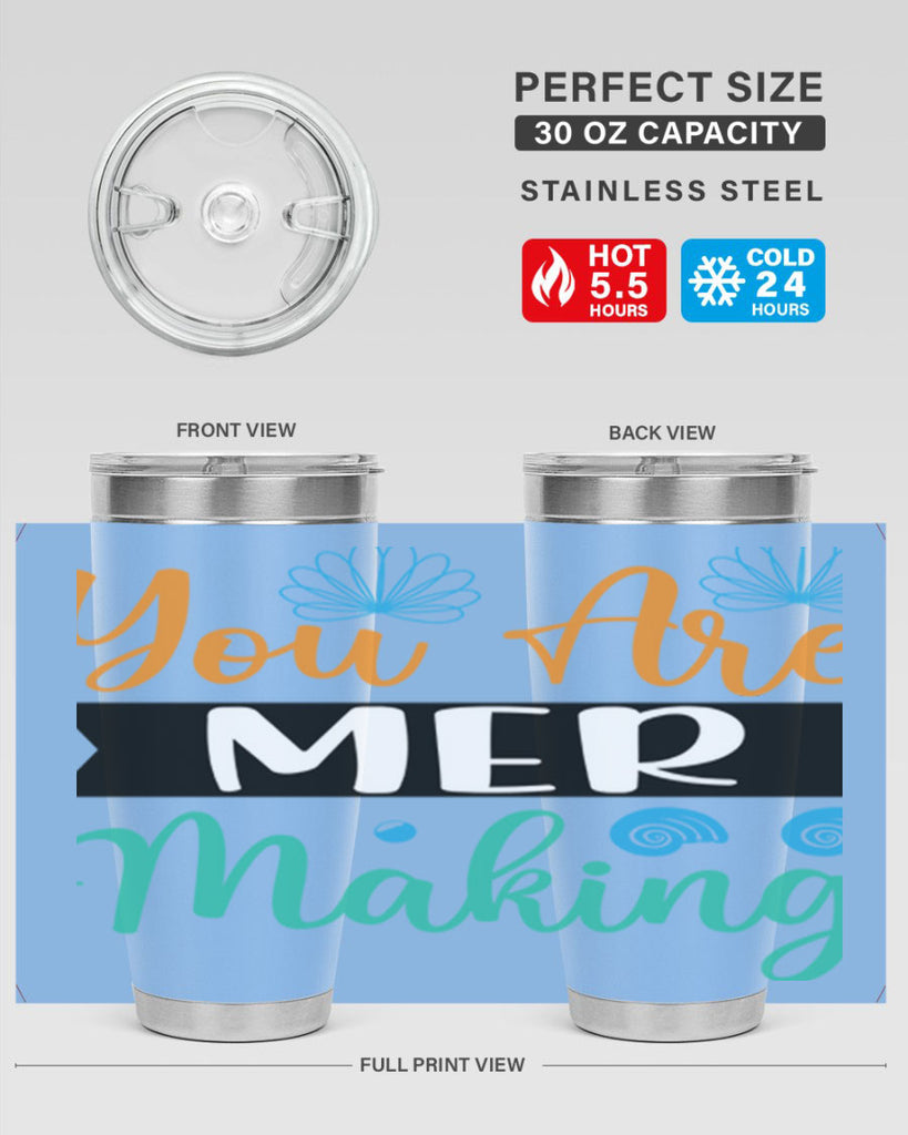 You Are Mer Making 683#- mermaid- Tumbler