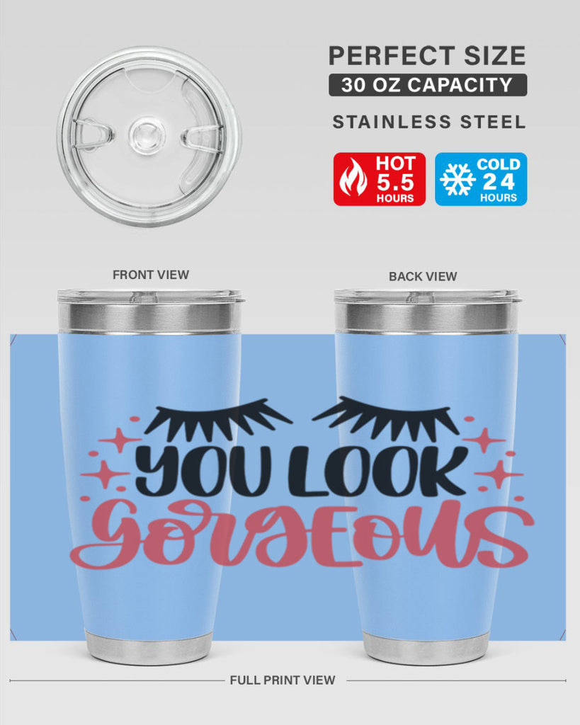 You Look Gorgeous Style 3#- make up- Tumbler