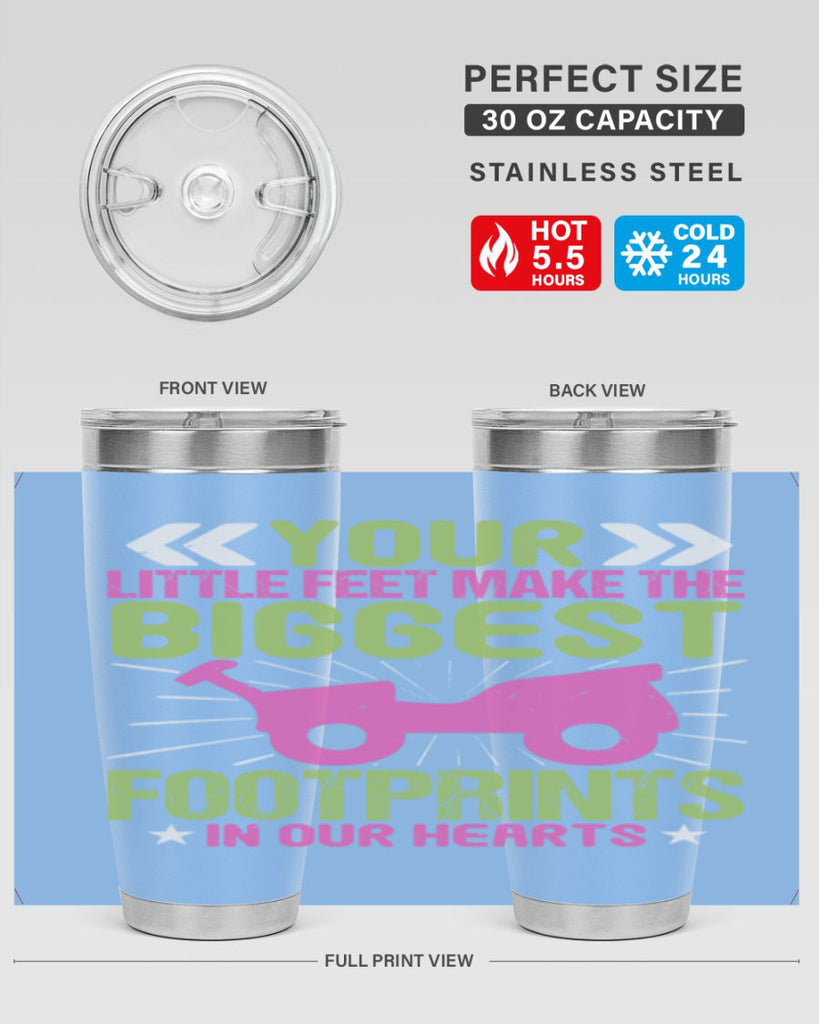 Your Litle feet me foot prints in our hearts Style 158#- baby- tumbler