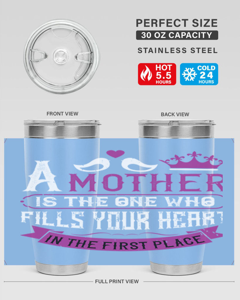a mother is the one who 34#- mothers day- Tumbler