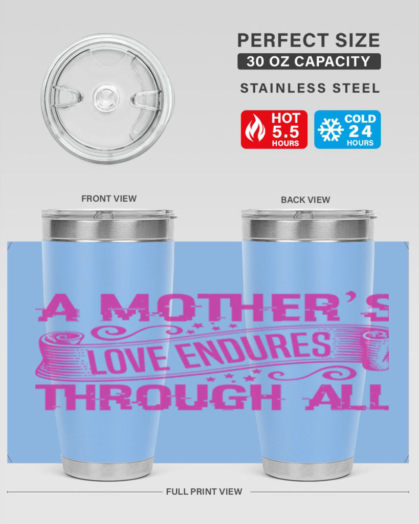 a mothers love endures through all 33#- mothers day- Tumbler