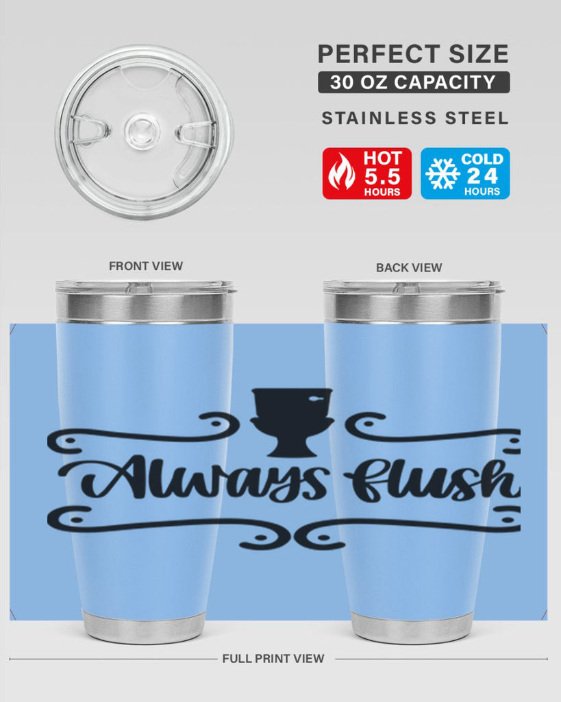 always flush 47#- bathroom- Tumbler