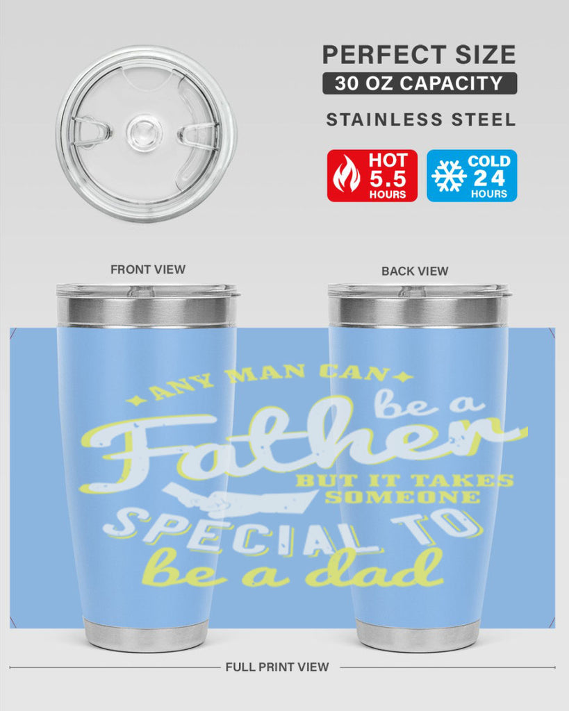 any man can be 257#- fathers day- Tumbler