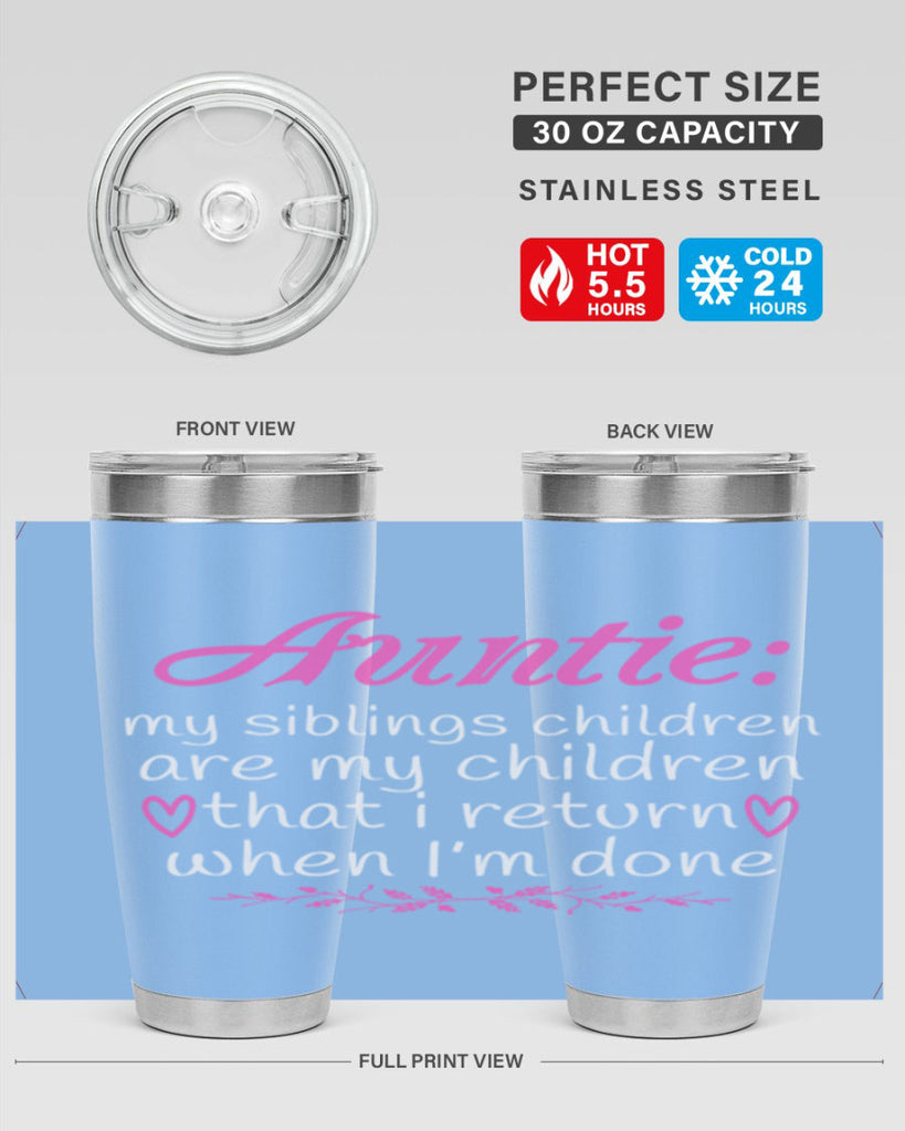 auntie my siblings children are my children that i return when I’m done Style 68#- aunt- Tumbler